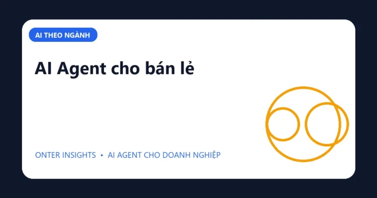 Minh họa ai agent cho bán lẻ cho doanh nghiệp
