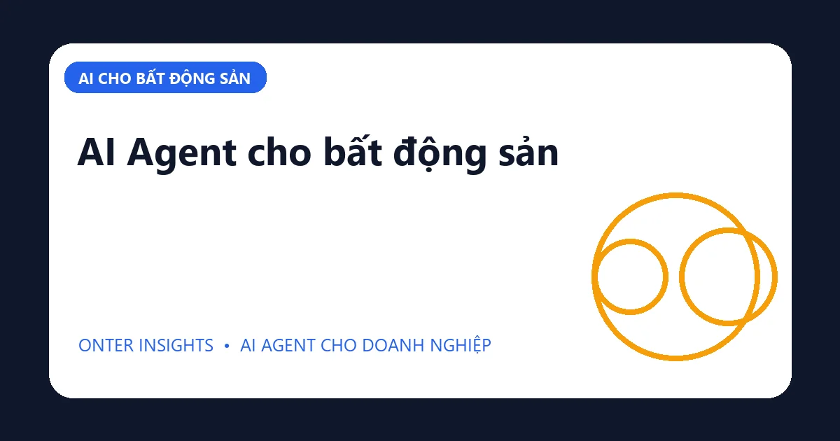 AI Agent cho bất động sản