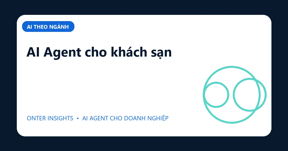 Minh họa ai agent cho khách sạn cho doanh nghiệp