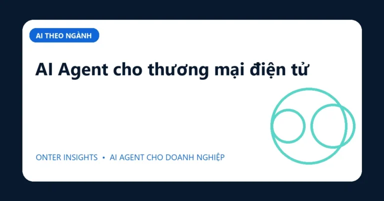 Minh họa ai agent cho thương mại điện tử cho doanh nghiệp