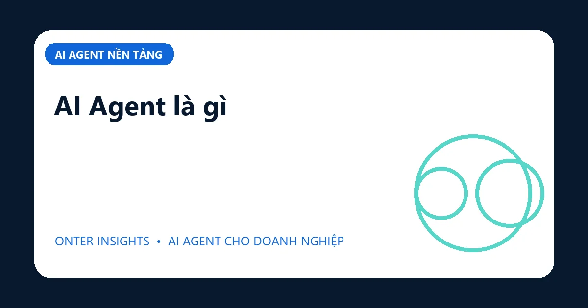 AI Agent là gì
