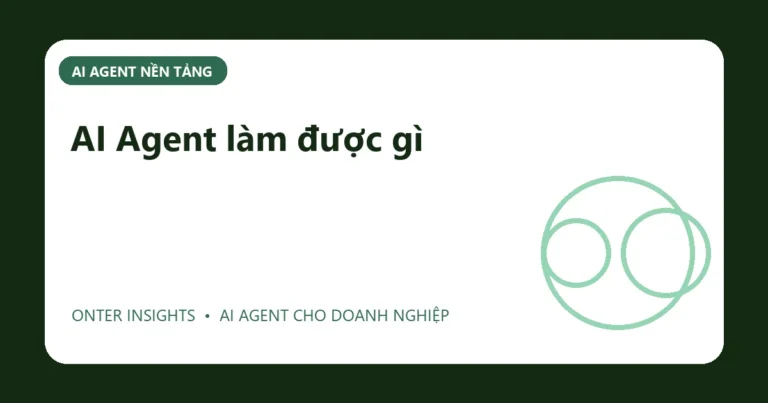 Minh họa ai agent làm được gì cho doanh nghiệp
