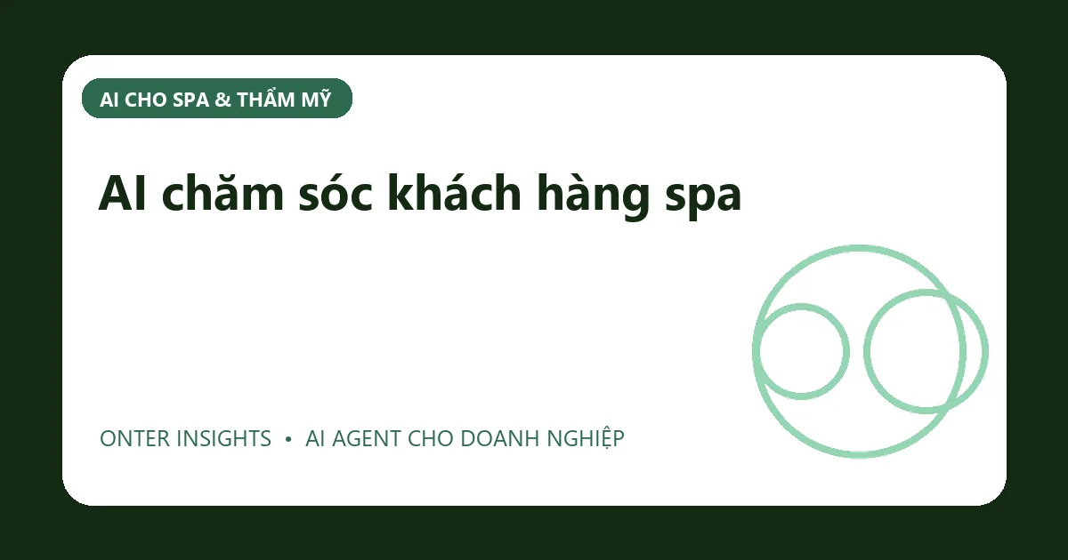 AI chăm sóc khách hàng spa