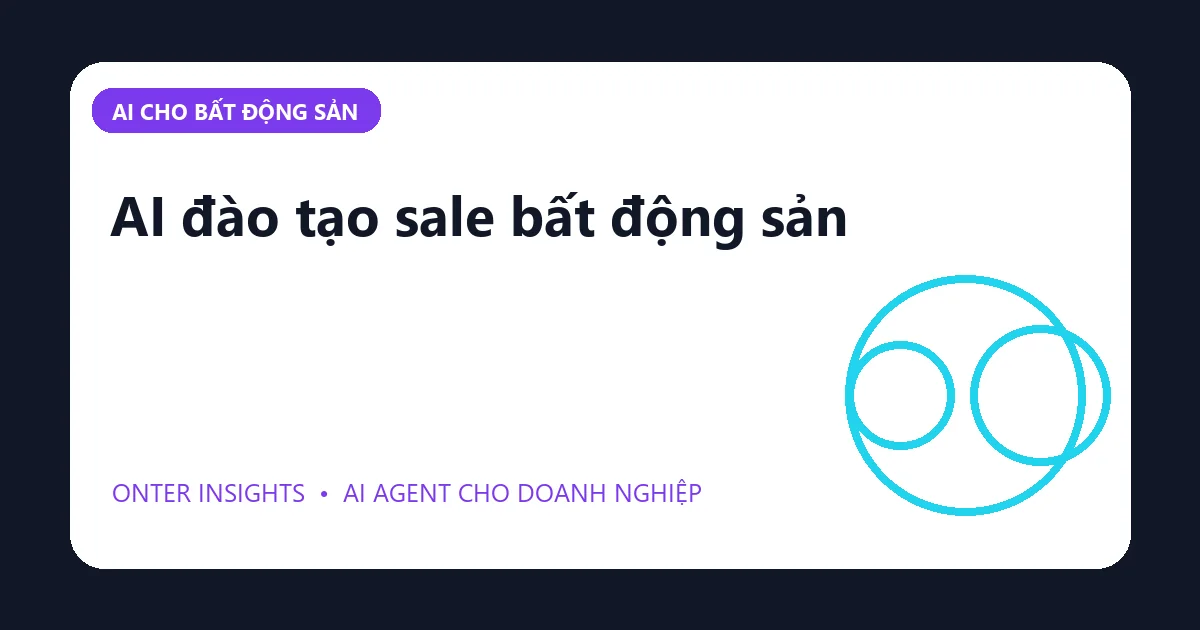AI đào tạo sale bất động sản