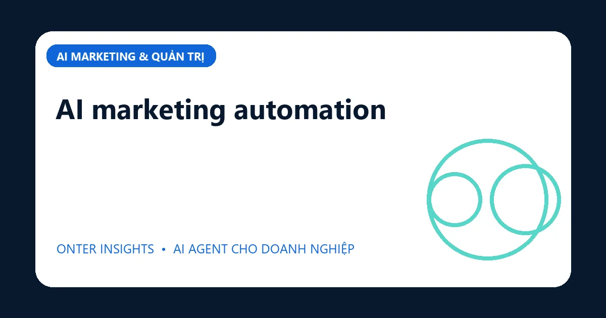 Minh họa ai marketing automation cho doanh nghiệp