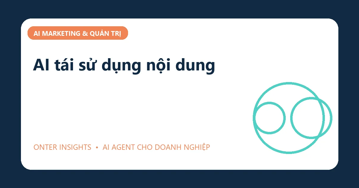 Minh họa ai tái sử dụng nội dung cho doanh nghiệp