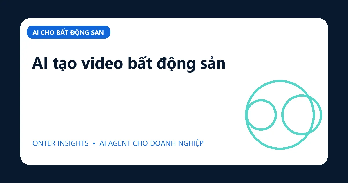 AI tạo video bất động sản