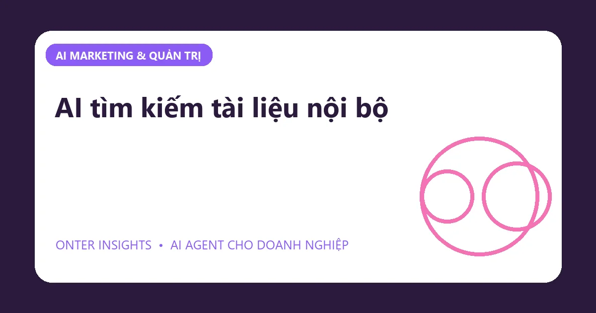 Minh họa ai tìm kiếm tài liệu nội bộ cho doanh nghiệp
