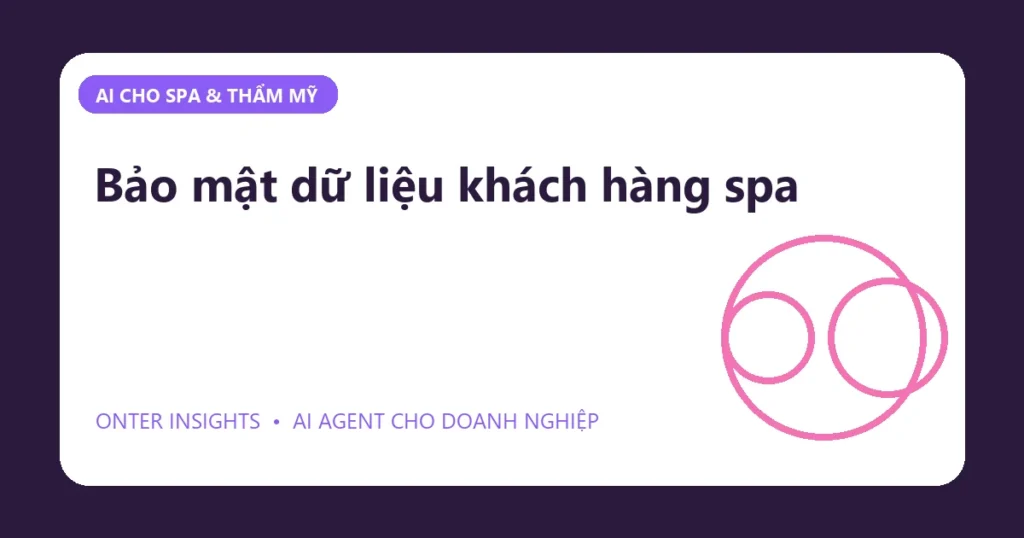 Bảo mật dữ liệu khách hàng spa