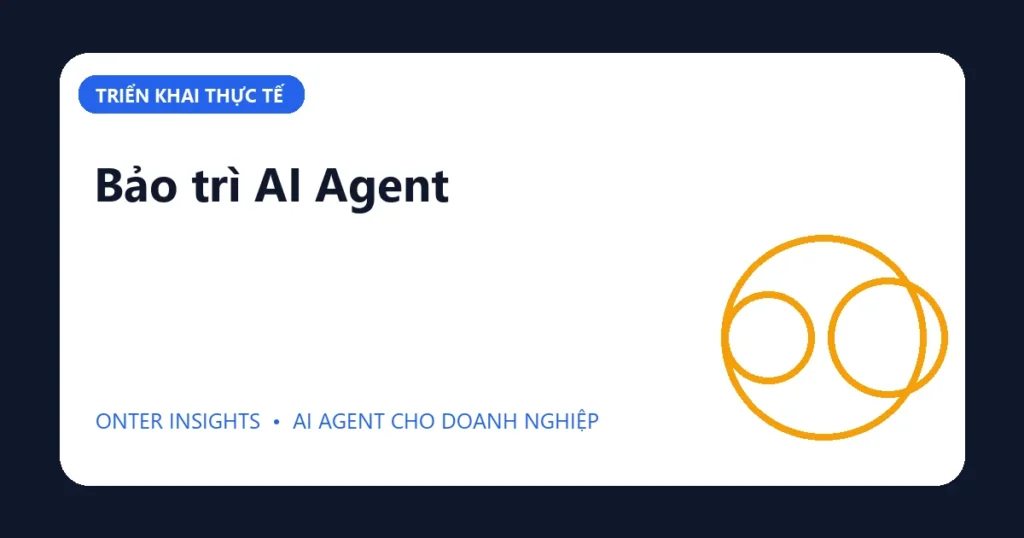 Bảo trì AI Agent
