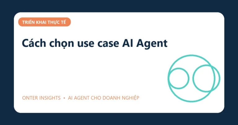 Minh họa cách chọn use case ai agent cho doanh nghiệp