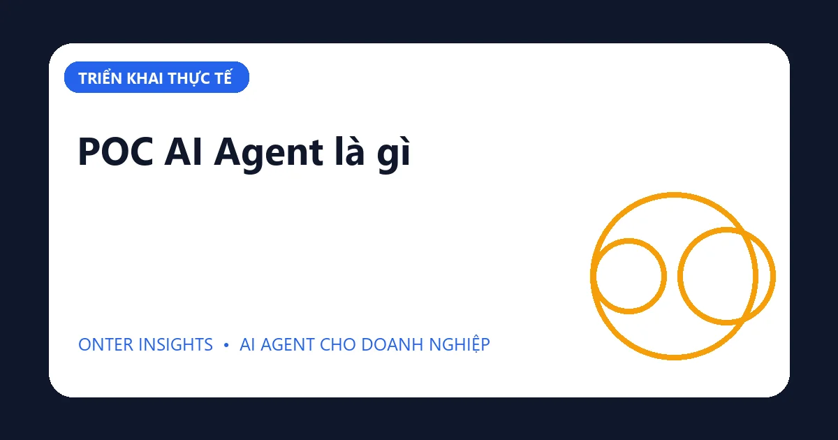 POC AI Agent là gì