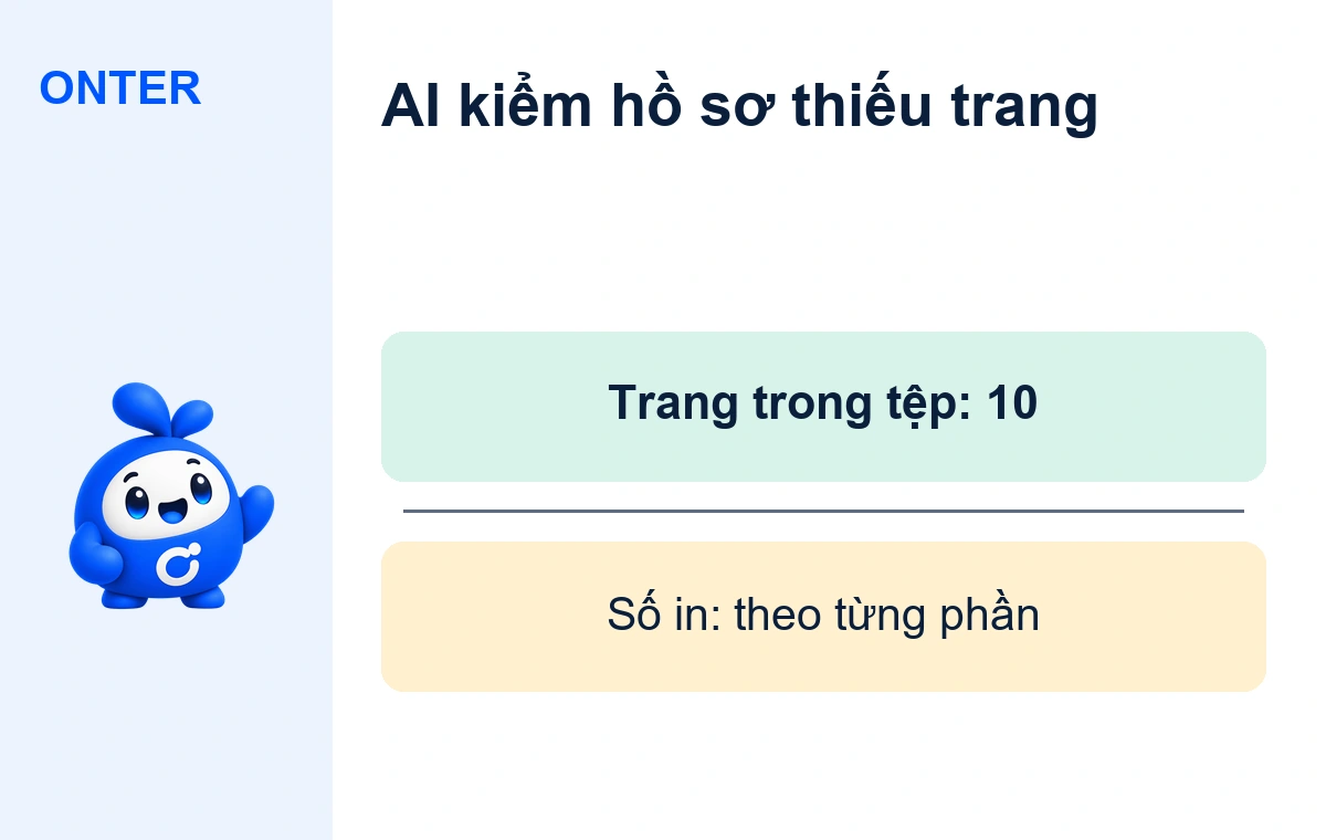 AI kiểm hồ sơ thiếu trang: Trang trong tệp: 10; Số in: theo từng phần. Bee Onter ở mép bố cục.