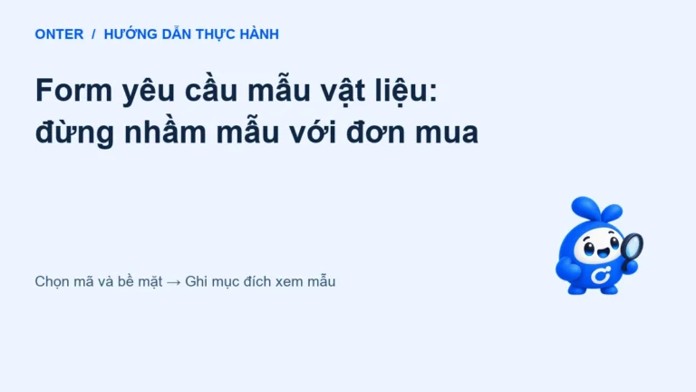 Form yêu cầu mẫu vật liệu: đừng nhầm mẫu với đơn mua