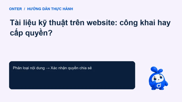 Tài liệu kỹ thuật trên website: công khai hay cấp quyền?