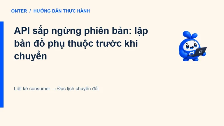 API sắp ngừng phiên bản: lập bản đồ phụ thuộc trước khi chuyển