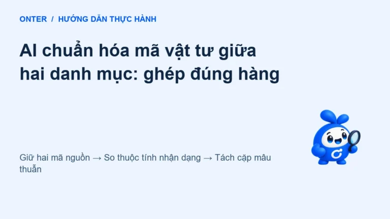 AI chuẩn hóa mã vật tư giữa hai danh mục: ghép đúng hàng