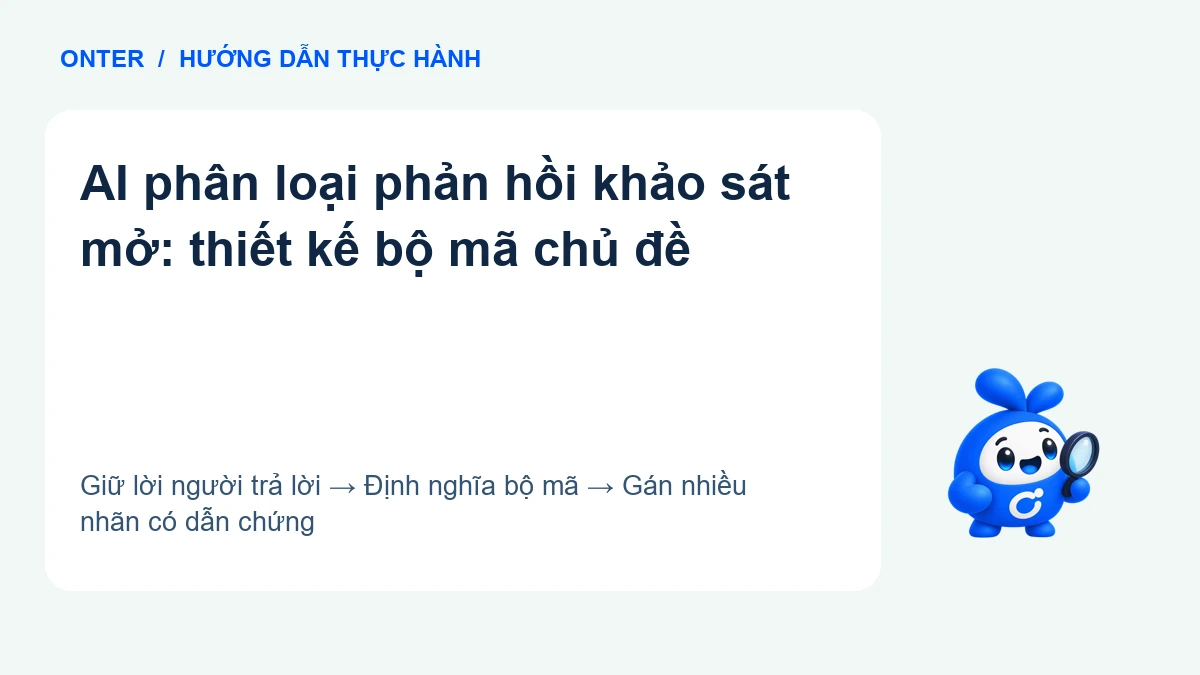 AI phân loại phản hồi khảo sát mở: thiết kế bộ mã chủ đề