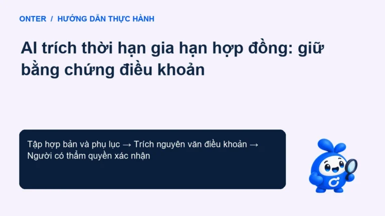 AI trích thời hạn gia hạn hợp đồng: giữ bằng chứng điều khoản