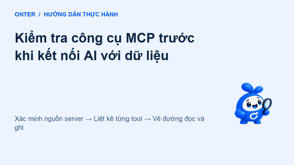 Kiểm tra công cụ MCP trước khi kết nối AI với dữ liệu