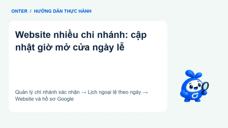 Website nhiều chi nhánh: cập nhật giờ mở cửa ngày lễ