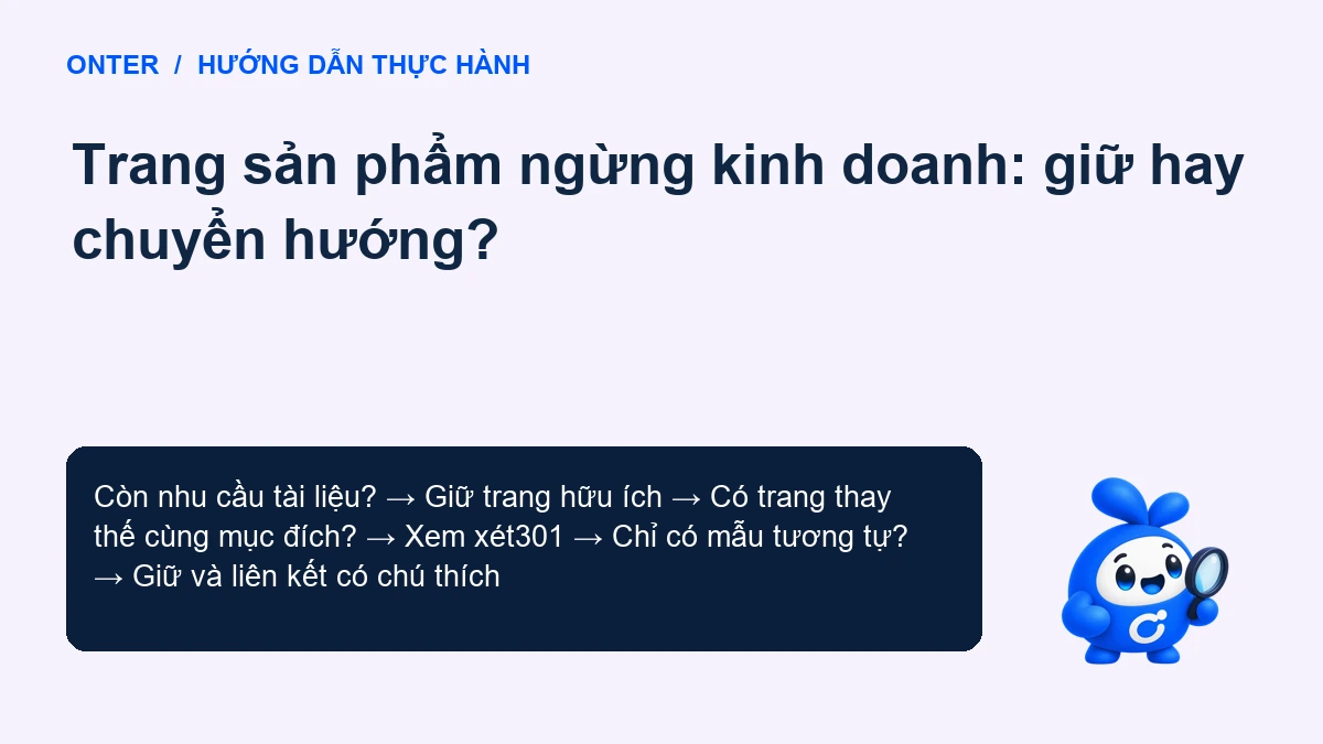 Trang sản phẩm ngừng kinh doanh: giữ hay chuyển hướng?